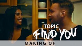 TOPIC - FIND YOU feat. Jake Reese (Making of)
