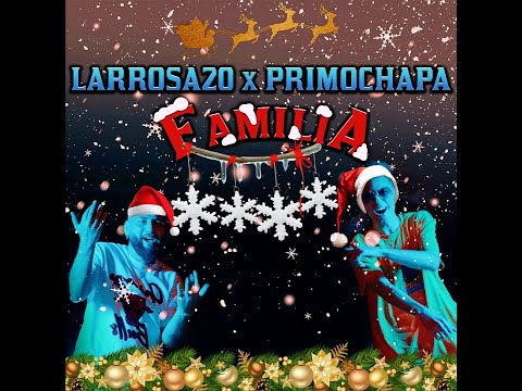 Primo Chapa x Larrosa20 (FAMILIA) Videoclip Oficial rumba portuguesa 2023