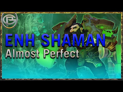 Not Perfect, But Very Close! - Enhancement Shaman : Shadowlands