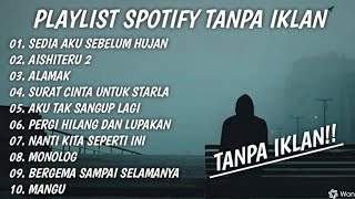 Download lagu TANPA IKLAN LAGU HITS SPOTIFY TERBARU | SEDIA AKU SEBELUM HUJAN - AISHITERU 2 - ALAMAK  mp3