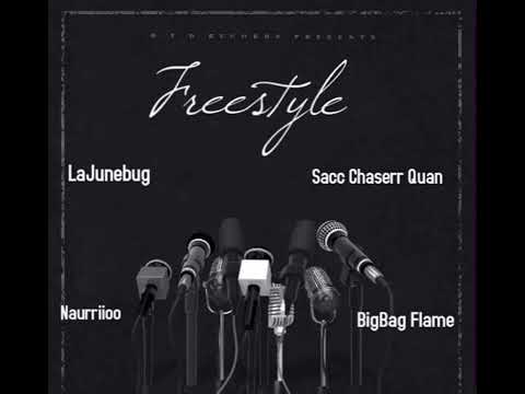 Naurriioo x LaJunebug x Sacc Chaserr Quan x BigBagFlame - Freestyle
