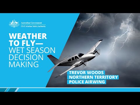 Flying in the wet season - Trevor Woods (NT Police Airwing) - 2018 wet season seminar Darwin