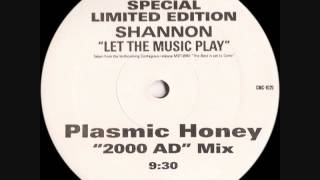 Shannon - Let The Music Play (Plasmic Honey 2000 AD Mix)