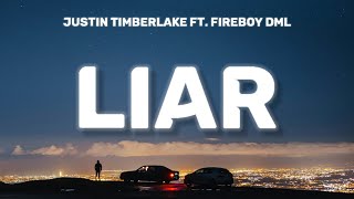 Justin Timberlake - Liar (Lyrics) ft. Fireboy DML