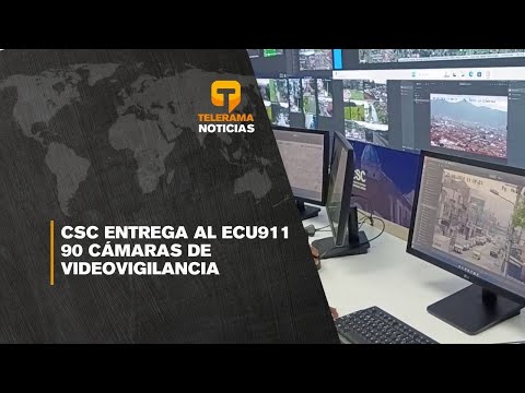CSC entrega al ECU911 90 cámaras de videovigilancia