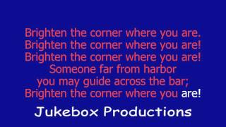 Brighten The Corner Where You Are