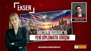 ABD’den Moskova’ya Yeni Diplomatik Girişim | EKSEN