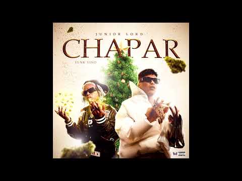 Junior Lord feat. Yunk Vino - Chapar (Áudio)