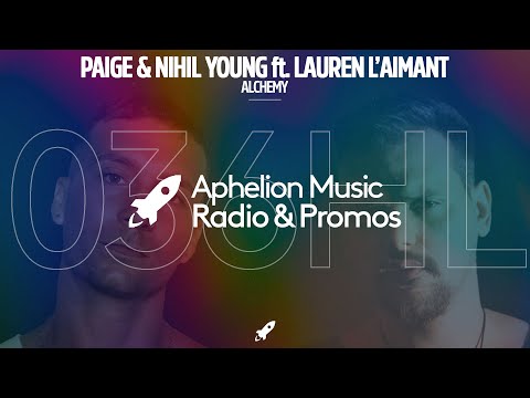 Paige & Nihil Young feat. Lauren L'aimant - Alchemy (Extended Mix) [#AphelionRadio]