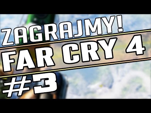 [STARE] #3 Zagrajmy w Far Cry 4 - No to zostajemy