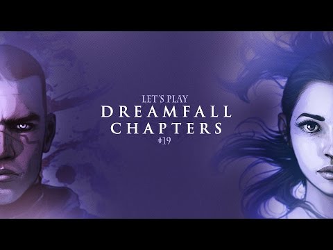 Let's Play Dreamfall Chapters - Book Two: Rebels - Part #19