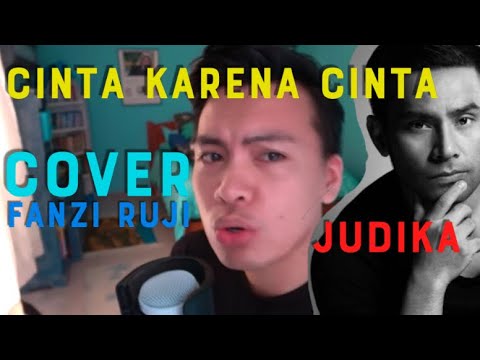 COVER | Cinta Karena Cinta (Judika) - Fanzi Ruji