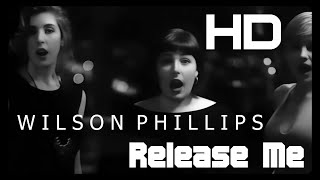 Wilson Phillips - Release Me (Official 4K Video 1990)