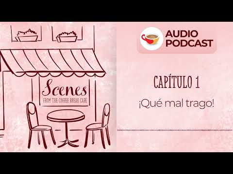 ¡Qué mal trago! | Audio Podcast | Scenes from the Coffee Break Spanish Café