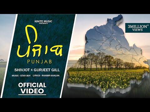 Punjab (Official Video) Shivjot | Gurjeet Gill | StarboyX | New Punjabi Songs 2024