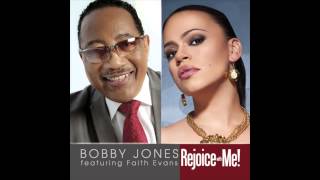 Bobby Jones feat. Faith Evans - Rejoice With Me