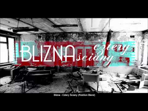 Blizna - Cztery Ściany (RobSon Blend)