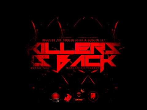 Odlanier the problem child feat genuino Lif  "KILLERS IS BACK"