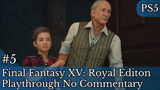 Final Fantasy XV: Reuniting with Iris & Lestallum Exploration | No Commentary PS5 Gameplay [Ep 5]