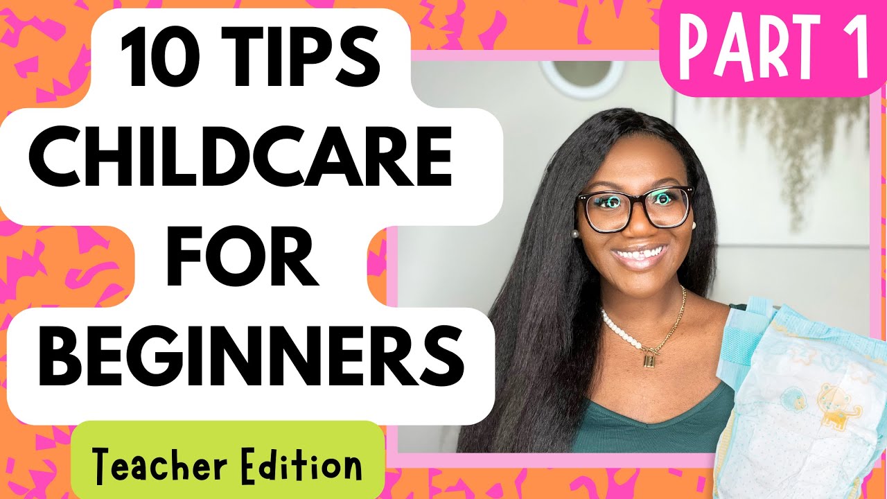 Childcare Tips For Beginners Teacher Edition Part 1 | Princess Educator