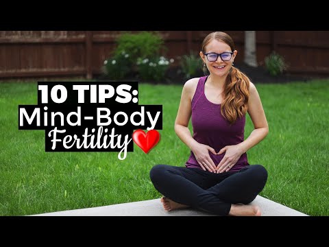 10 TIPS to improve infertility with your MIND-BODY connection: 3 month fertility challenge