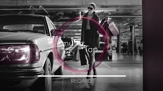 Regard - Ride It Regard - Ride It