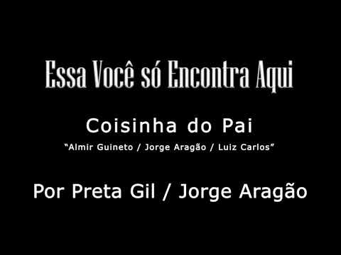 Coisinha do Pai - Por Preta Gil - Jorge Aragão - Essa Você só Encontra Aqui