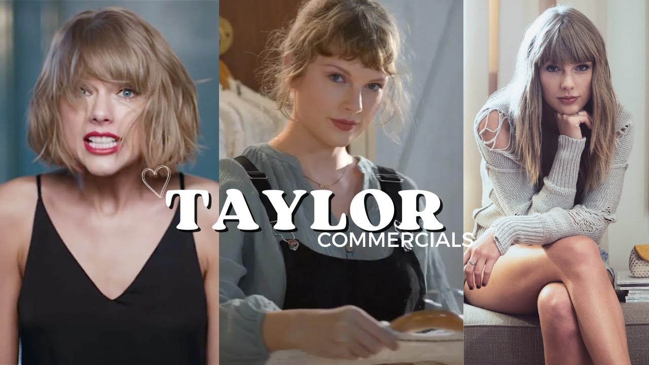 All of the Taylor Swift Commercials