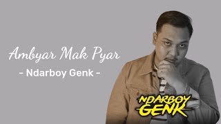 Download lagu Ambyar Mak Pyar - Ndarboy Genk (lirik) mp3