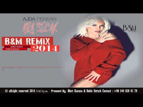 Ozan Çolakoğlu ft. Ajda Pekkan - Ara Sıcak (B&M Remix)