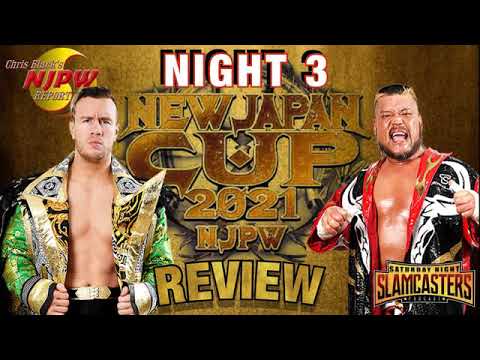 2021 New Japan Cup Night 3 Review; Gabriel Kidd vs Zack Sabre Jr, Hiroyoshi Tenzan vs Will Ospreay