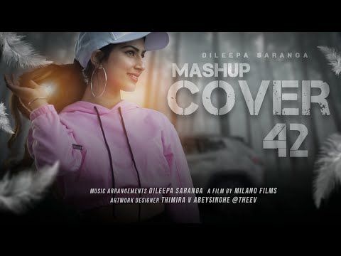 Mashup Cover 42 - Dileepa Saranga