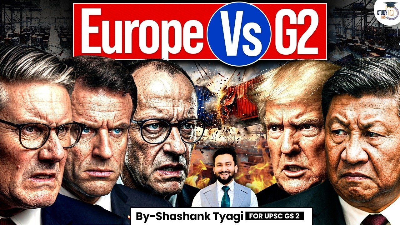Is Europe Being Cornered by Trump & China? | Europe vs G2 New Trade War Explained | StudyIQ IAS