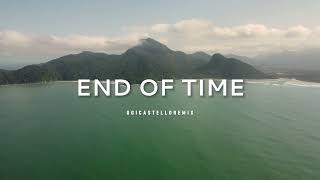 Download lagu DJ SLOW - End Of Time (Ogi Castello Remix) mp3