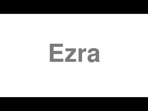 How to Pronounce "Ezra"