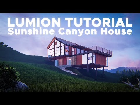 Lumion 6 Tutorial 2019 - Sunshine Canyon House