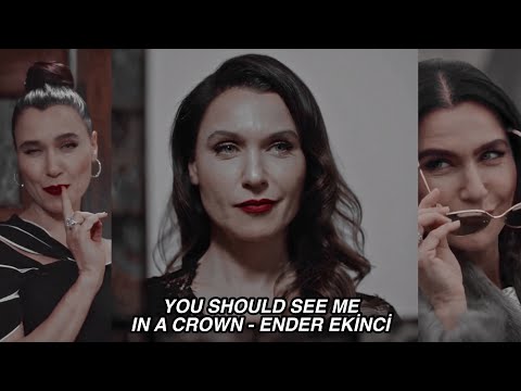 Ender Ekinci | You Should See Me In A Crown