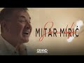 Mitar Mirić - Sve si bolja - (Official Video 2019)