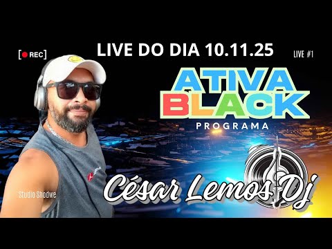 ATIVA BLACK 10 11 25 DJ CESAR LEMOS