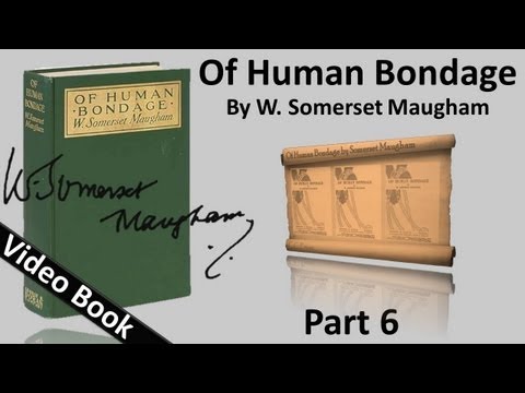 , title : 'Part 06 - Of Human Bondage Audiobook by W. Somerset Maugham (Chs 61-73)'
