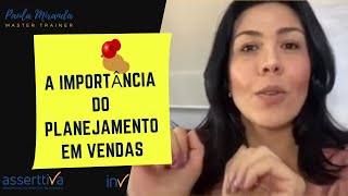 Sétima semana na quarentena. a importância do planejamento em vendas