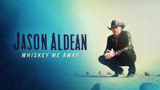 Musik-Video-Miniaturansicht zu Whiskey Me Away Songtext von Jason Aldean