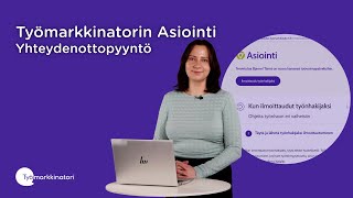 Miten yhteydenottopyyntö tehdään Työmarkkinatorin Asioinnissa