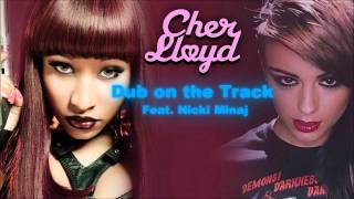 Cher Lloyd feat. Nicki Minaj - Dub on the track remix