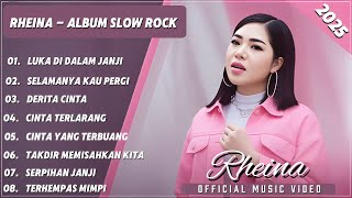 Download lagu RHEINA ALBUM SLOW ROCK MELAYU TERBARU 2025 / LAGU MENYENTUH KALBU mp3
