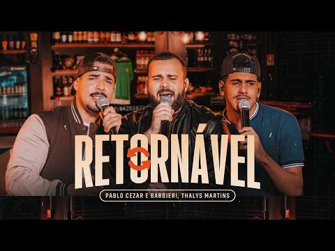 Pablo Cezar e Barbieri e Thalys Martins-Retornável
