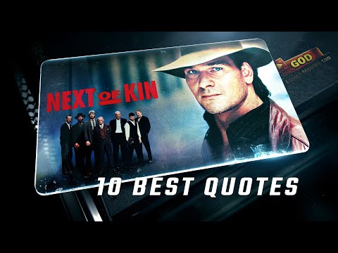 Next of Kin 1989 | 10 Best Quotes
