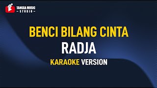 Download lagu Radja - Benci Bilang Cinta (Karaoke) mp3