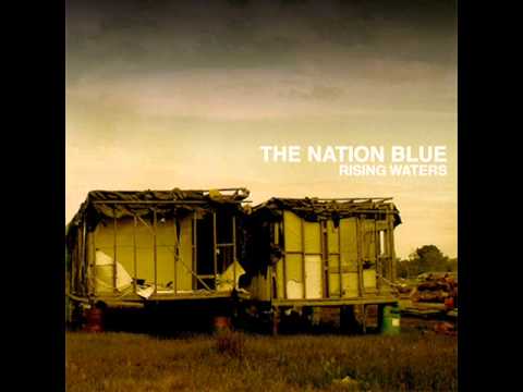 The Nation Blue - If Not For The Good Things I've Done
