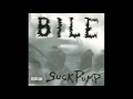 Bile - Suckpump - 03 - Ura Fucking Loser 